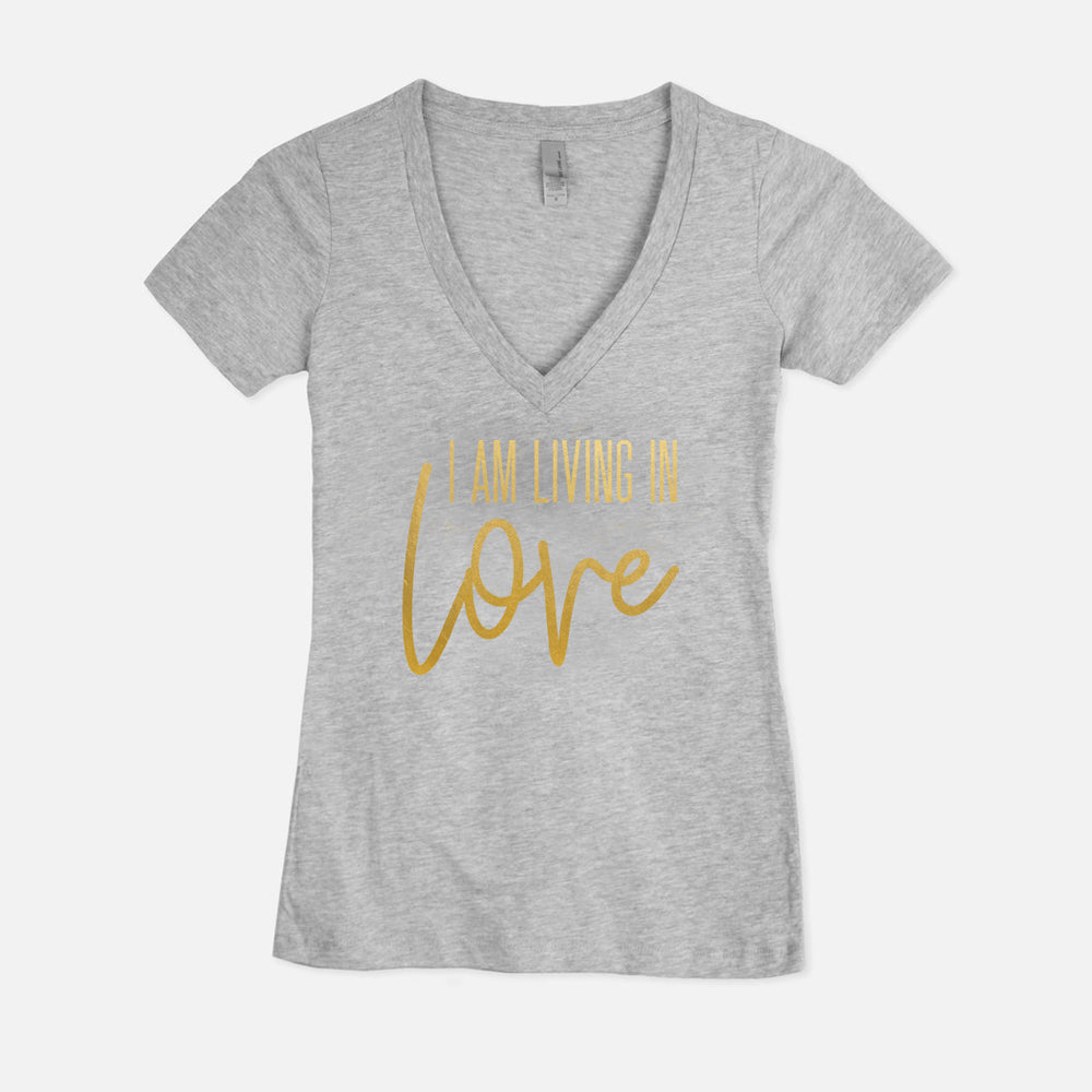 I AM Living In Love V-Neck T-Shirt (3 Color Options)