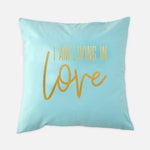 I AM Living In Love Pillow